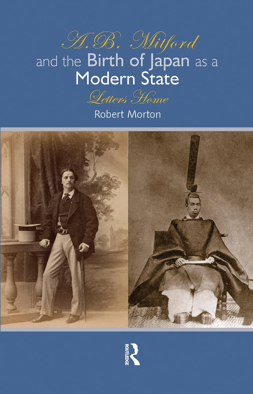 A.B. Mitford and the Birth of Japan as a Modern State Memories
