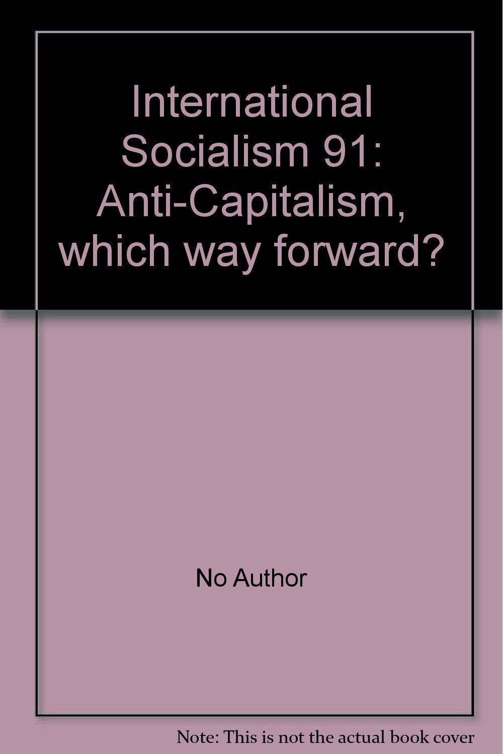 International Socialism 91: Anti-Capitalism, which way forward? book