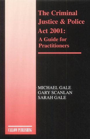The Criminal Justice and Police Act 2001: A Guide for Practitioners book