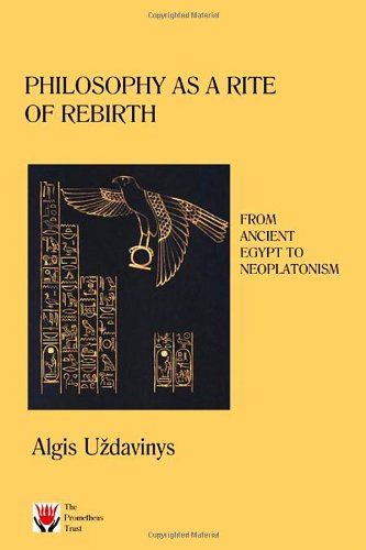 Philosophy as a Rite of Rebirth: From Ancient Egypt to Neoplatonism Philosophy