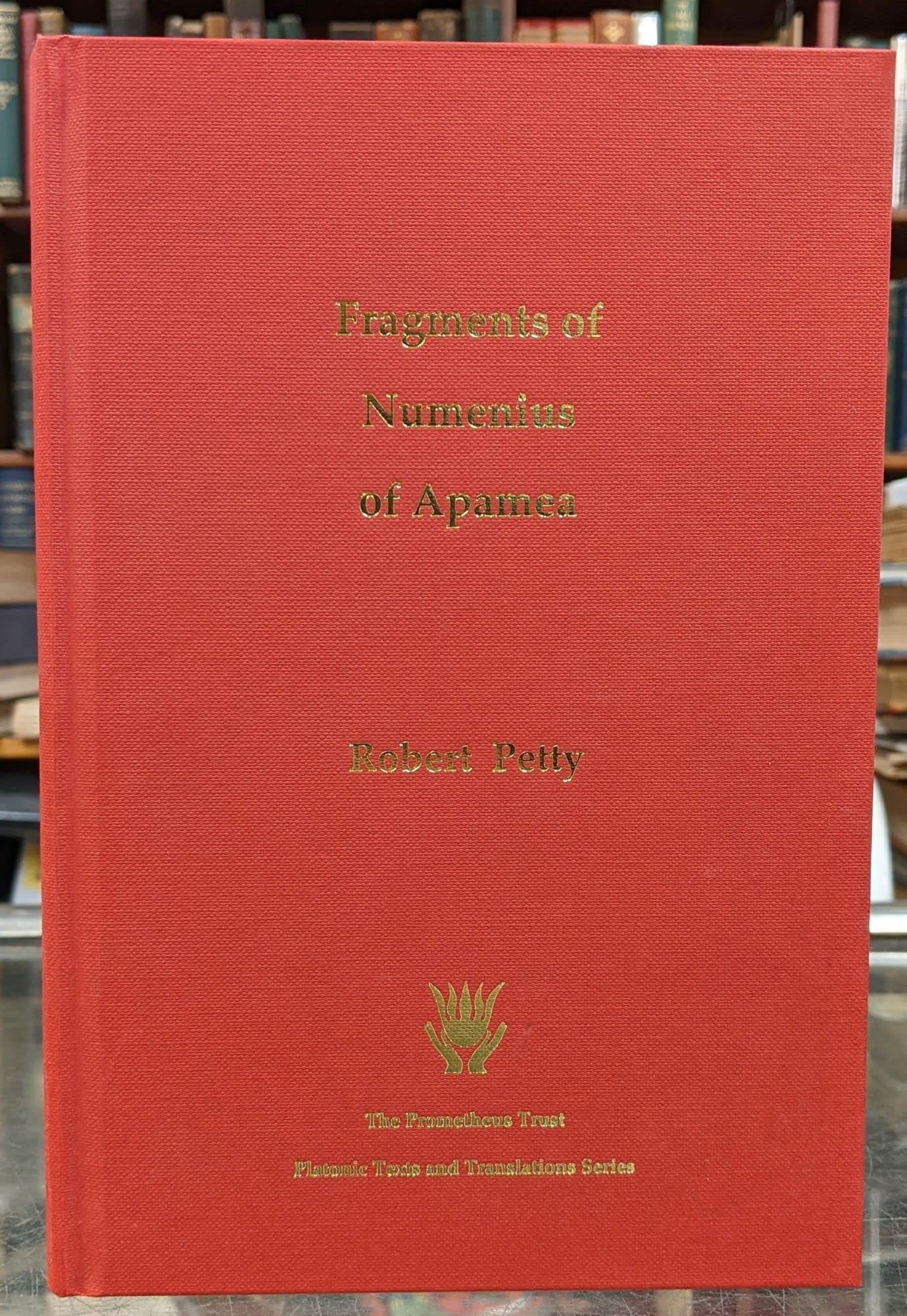 Fragments of Numenius of Apamea Philosophy