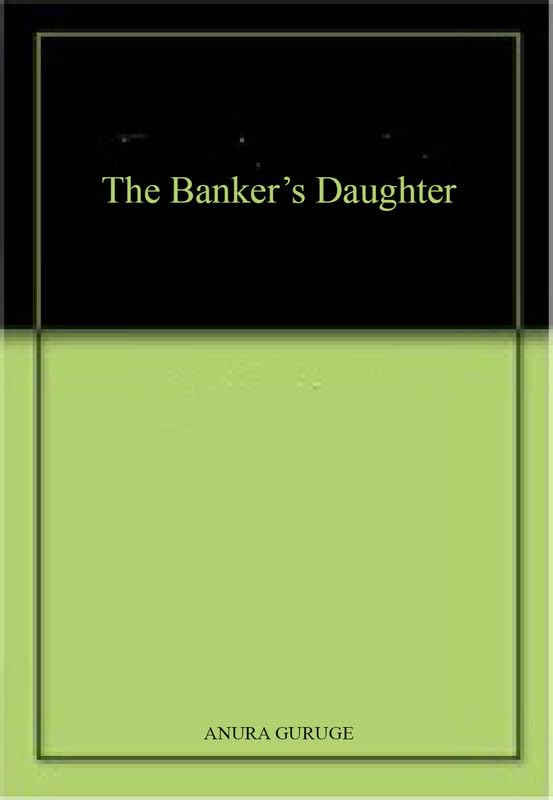 The Banker's Daughter Memories