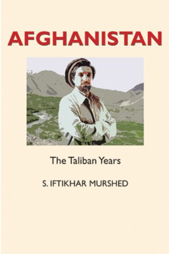 Afghanistan: The Taliban Years Politics & History