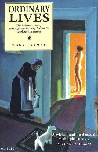 Ordinary Lives: Private Worlds of Ireland's Professional Classes Politics & History