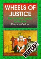 Wheels of Justice: Motorist's Guide to the Law Law