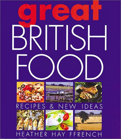 Great British Food: Recipes and New Ideas Leisure, Home & Garden