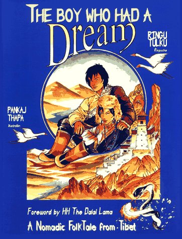 The Boy Who Had a Dream: A Nomadic Folk Tale from Tibet (Nomadic folktales from Tibet) Social Sciences