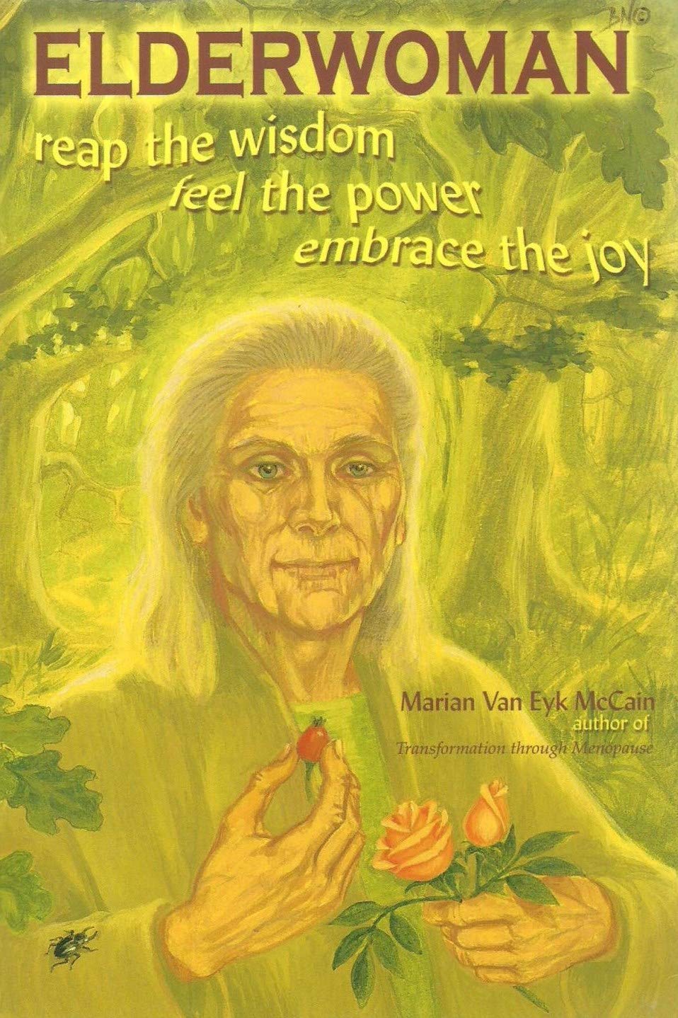 Elderwoman: Reap the Wisdom, Feel the Power, Embrace the Joy Books