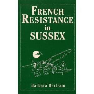 French Resistance in Sussex (Interesting Lives S.) Biographies & Memoirs