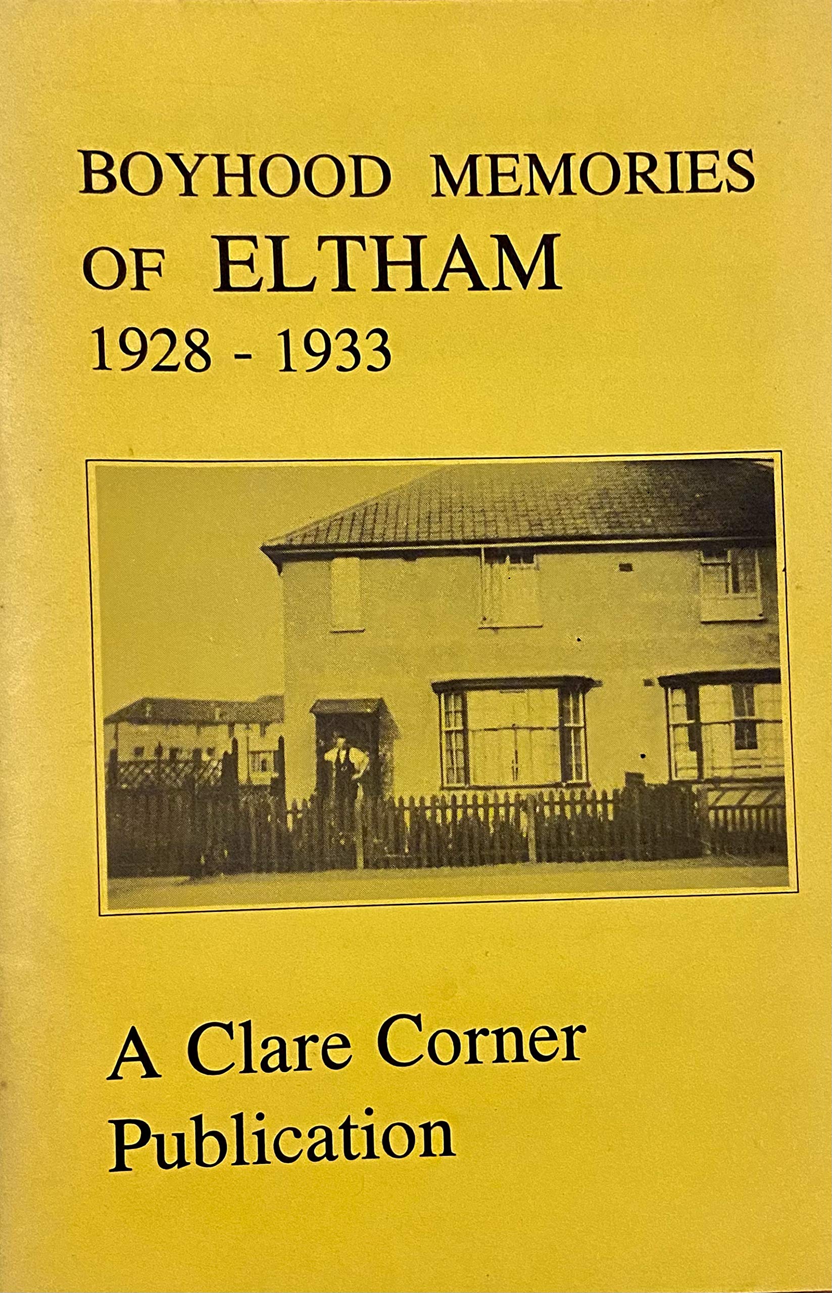 Boyhood Memories of Eltham, 1928-1933 Politics & History