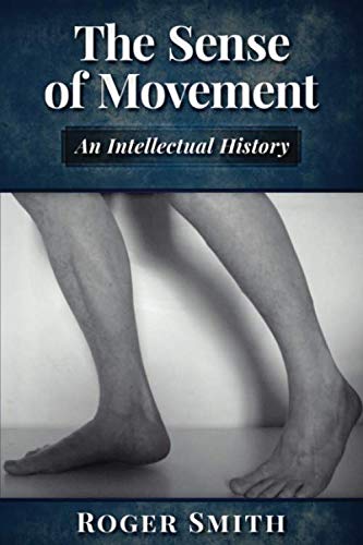 The Sense of Movement: An Intellectual History Philosophy