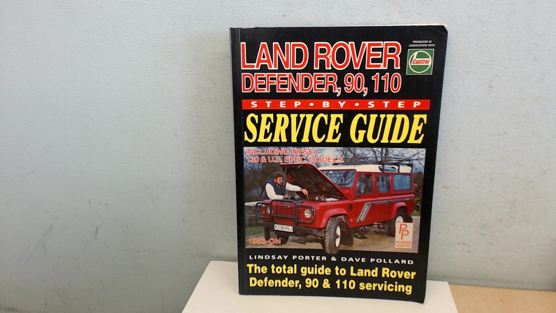 Land Rover: Defender, 90 & 110 (Inc. Diesel and 130 : Step-By-Step Service Guide: The Total Guide to Land Rover Defender, 90, 110 Servicing (Porter Manuals) Hobbies & Crafts