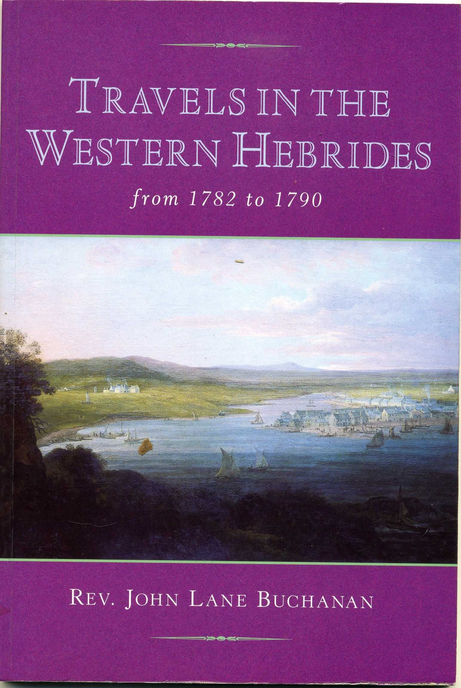 Travels in the Western Isles from 1782 to 1790 General education