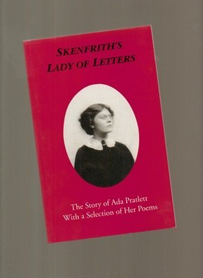 Skenfrith's Lady of Letters: The Story of Ada Pratlett with a Selection of Her Poems book