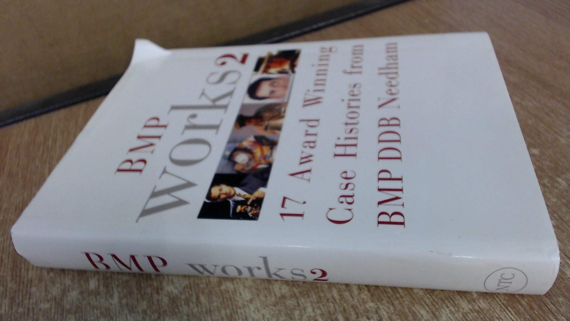BMP WORKS 2 17 Award Winning Case Histories From BMP DDB Needham Books