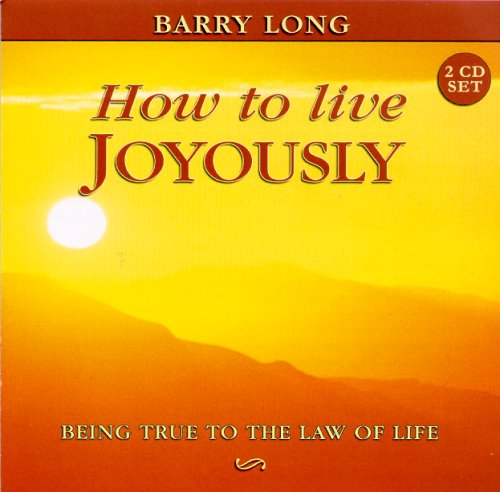 How to Live Joyously: Being True to the Law of Love: Being True to the Law of Life (Myth of Life Series) Lifestyle