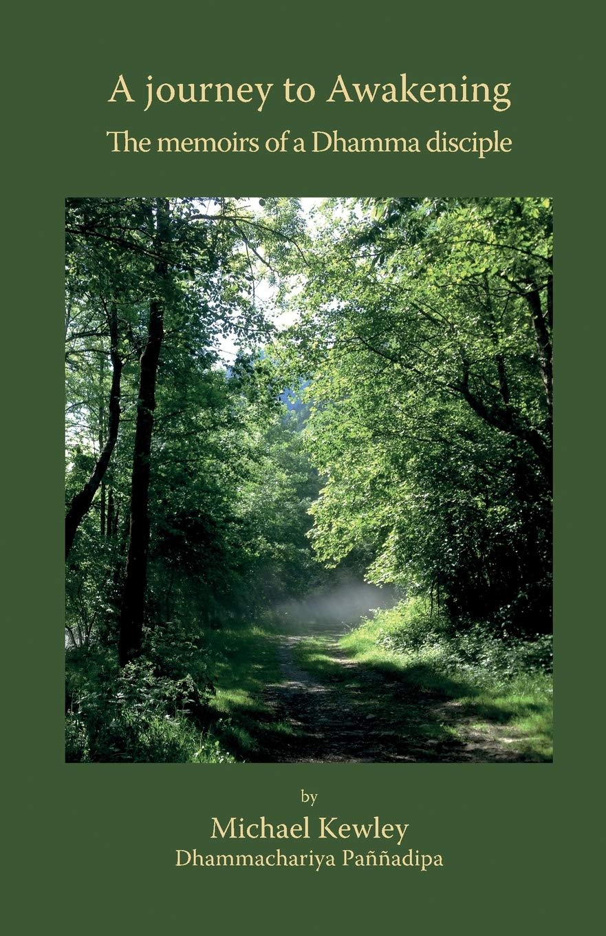 A journey to Awakening: The memoirs of a Dhamma disciple book