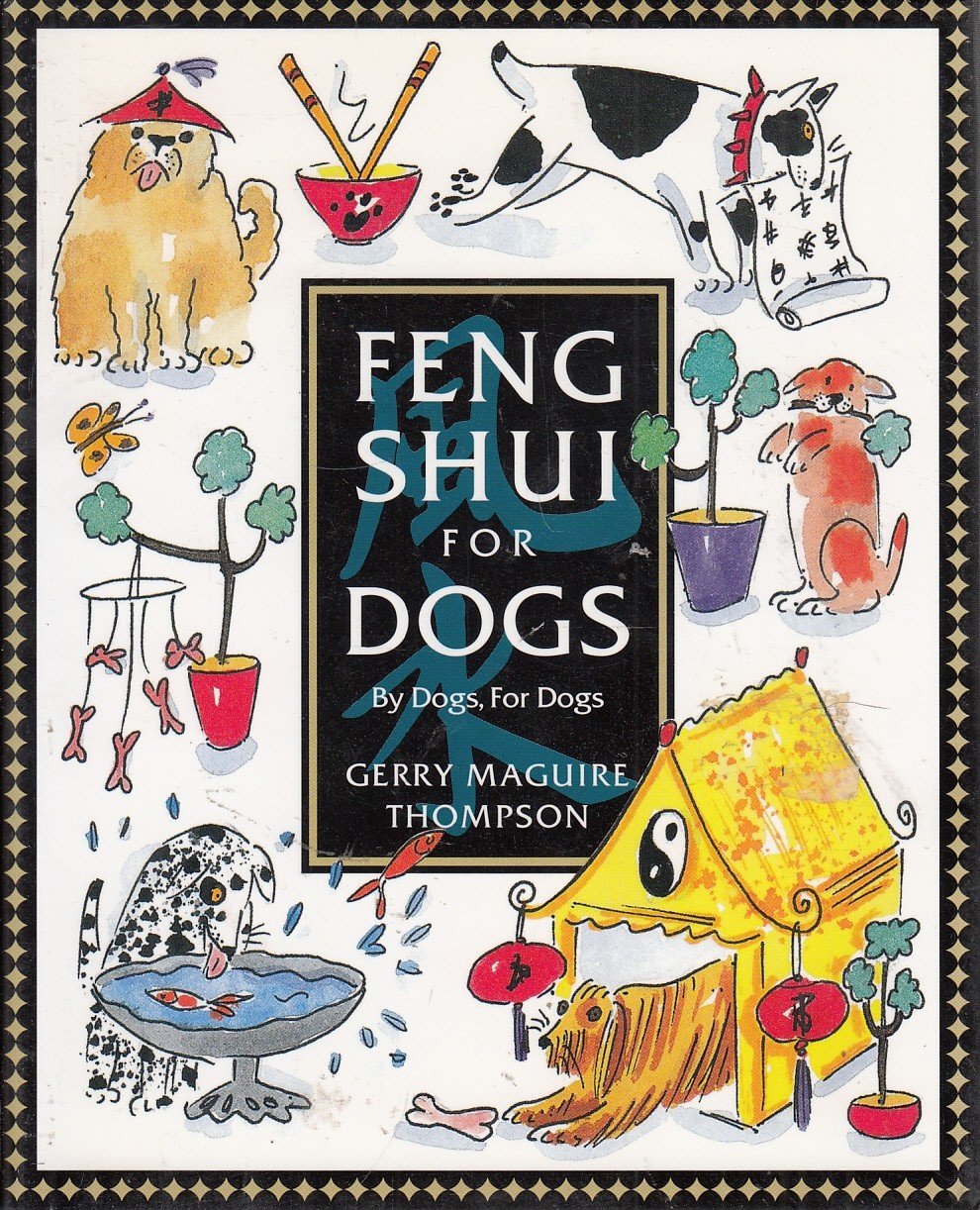 Feng Shui for Dogs: Written by Dogs for Dogs Pets