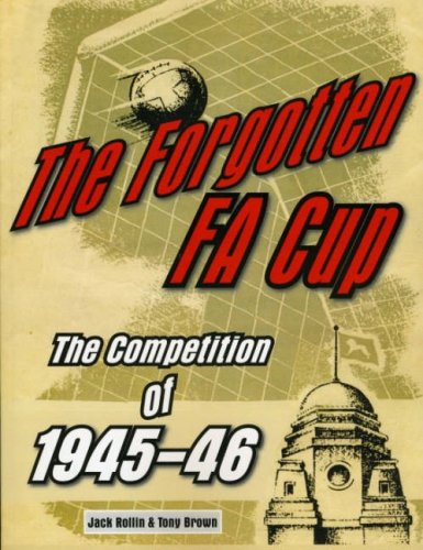 The Forgotten FA Cup: The Competition of 1945-46 Leisure & Fun
