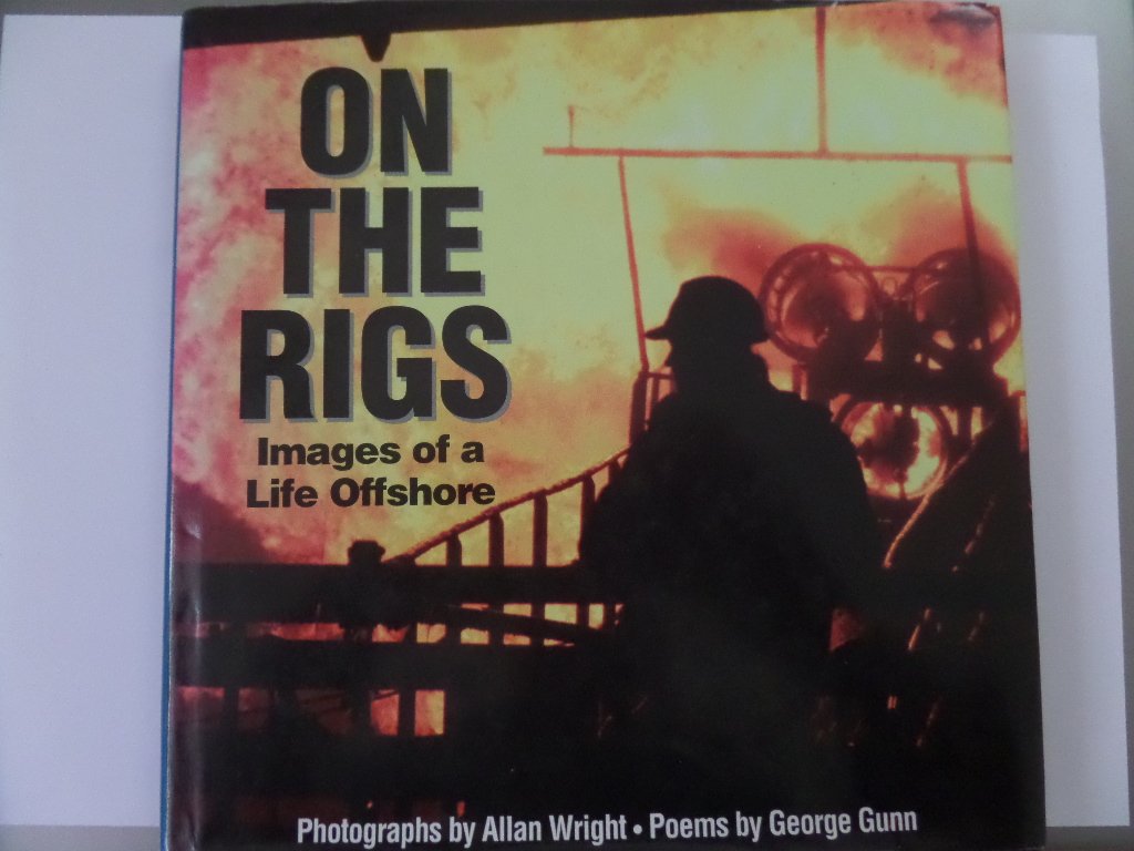 On the Rigs: Images of a Life Offshore book