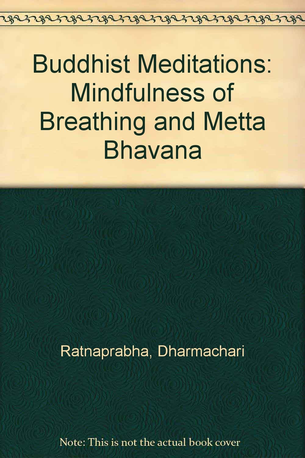 Buddhist Meditations: Mindfulness of Breathing and Metta Bhavana Religion & Esotericism