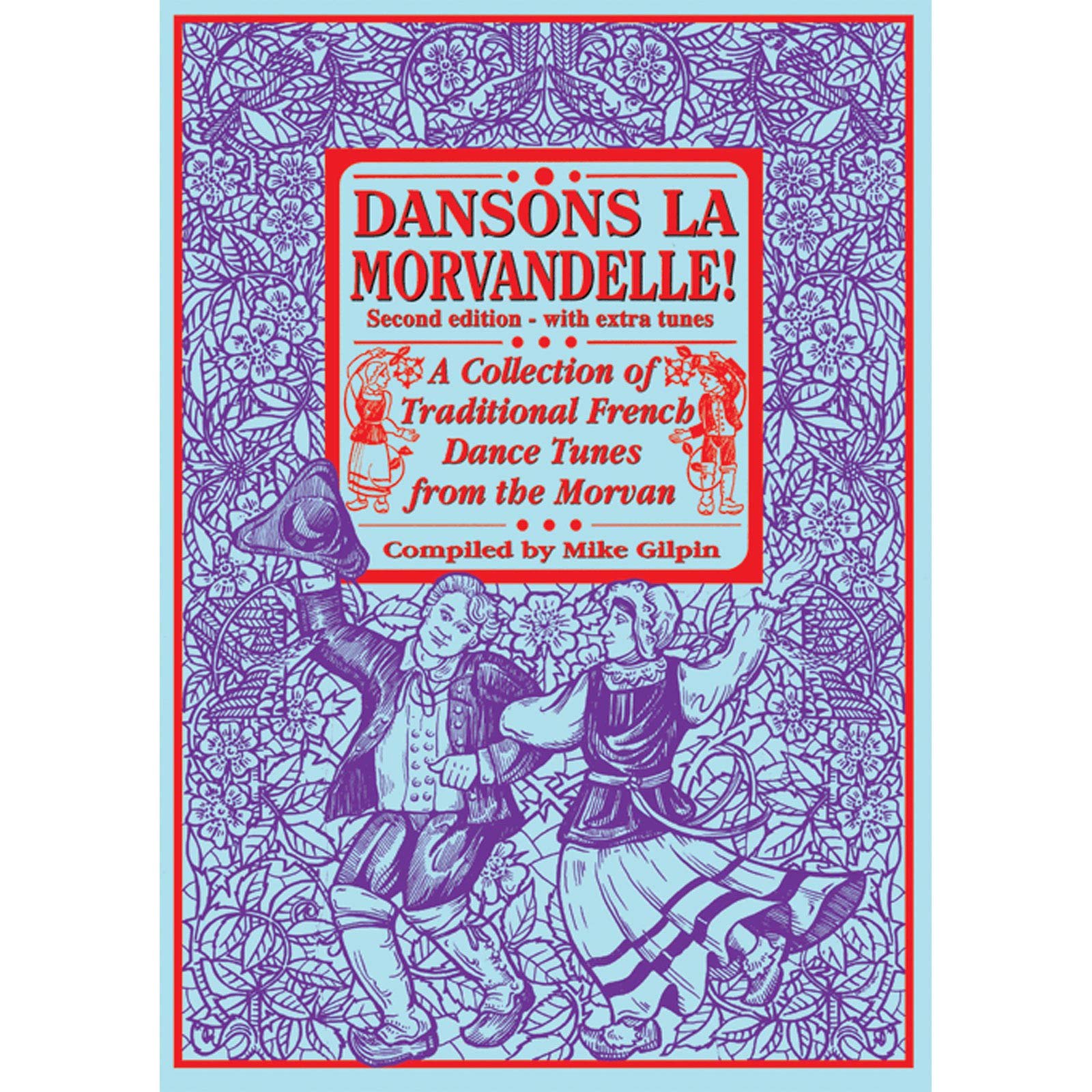 Dansons La Morvandelle: A Collection of Traditional French Dance Tunes from the Morvan; With Extra Tunes book