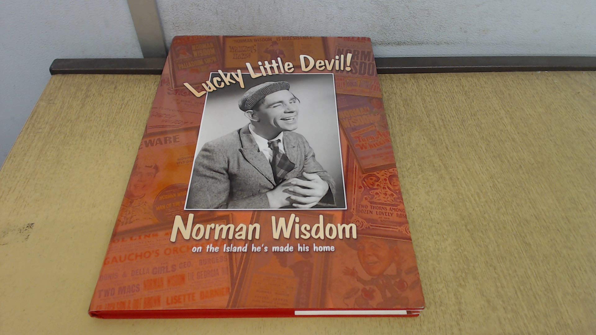 Lucky Little Devil: Norman Wisdom on the Island He's Made His Home book