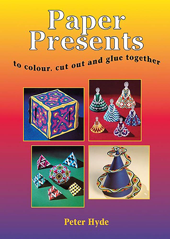 Paper Presents: To Colour, Cutout and Glue Together: To Color, Cut and Glue Together Non-fiction