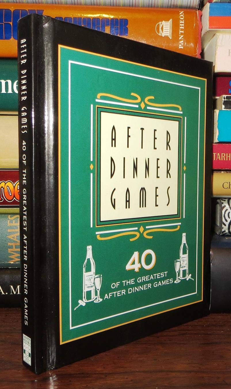 After Dinner Games: 40 Of the Greatest After Dinner Games Leisure & Fun