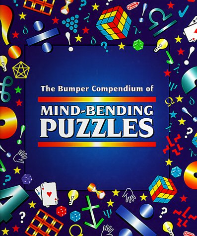The Bumper Compendium of Mind Bending Puzzles (Mystery puzzle books) Leisure & Fun