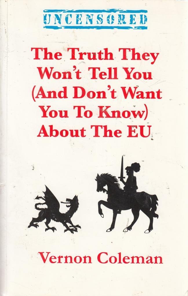 The Truth They Wan't Tell You (and Don't Want You to Know) About the EU Law