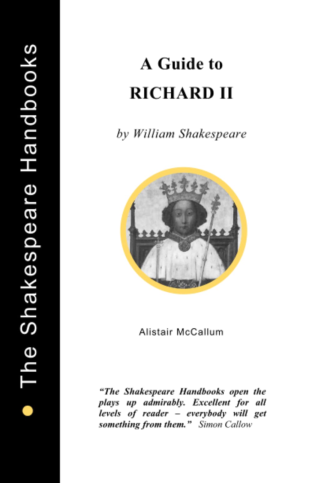 A Guide to Richard II (The Shakespeare Handbooks) Drama