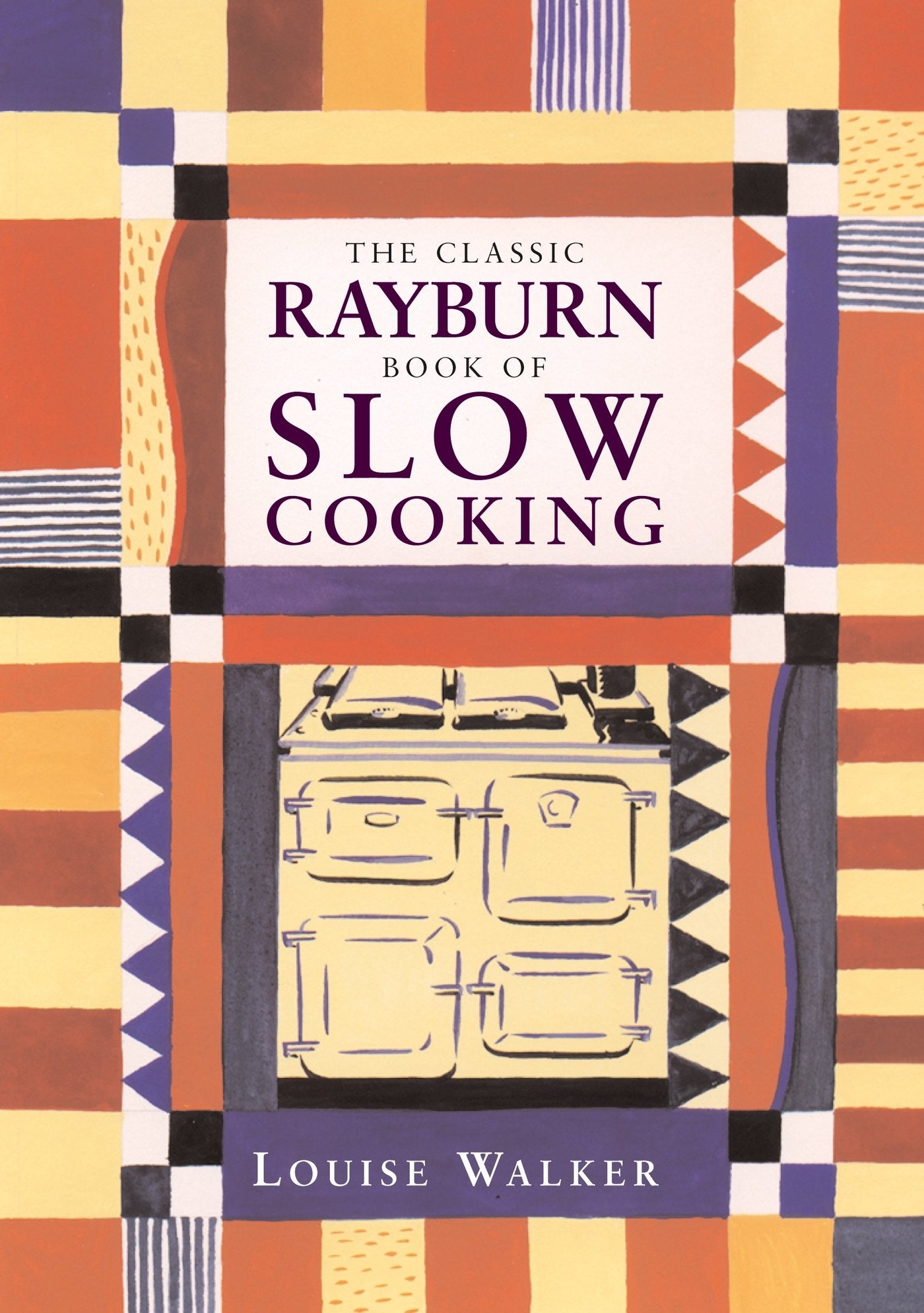 The Classic Rayburn Book of Slow Cooking (Aga and Range Cookbooks) Leisure, Home & Garden