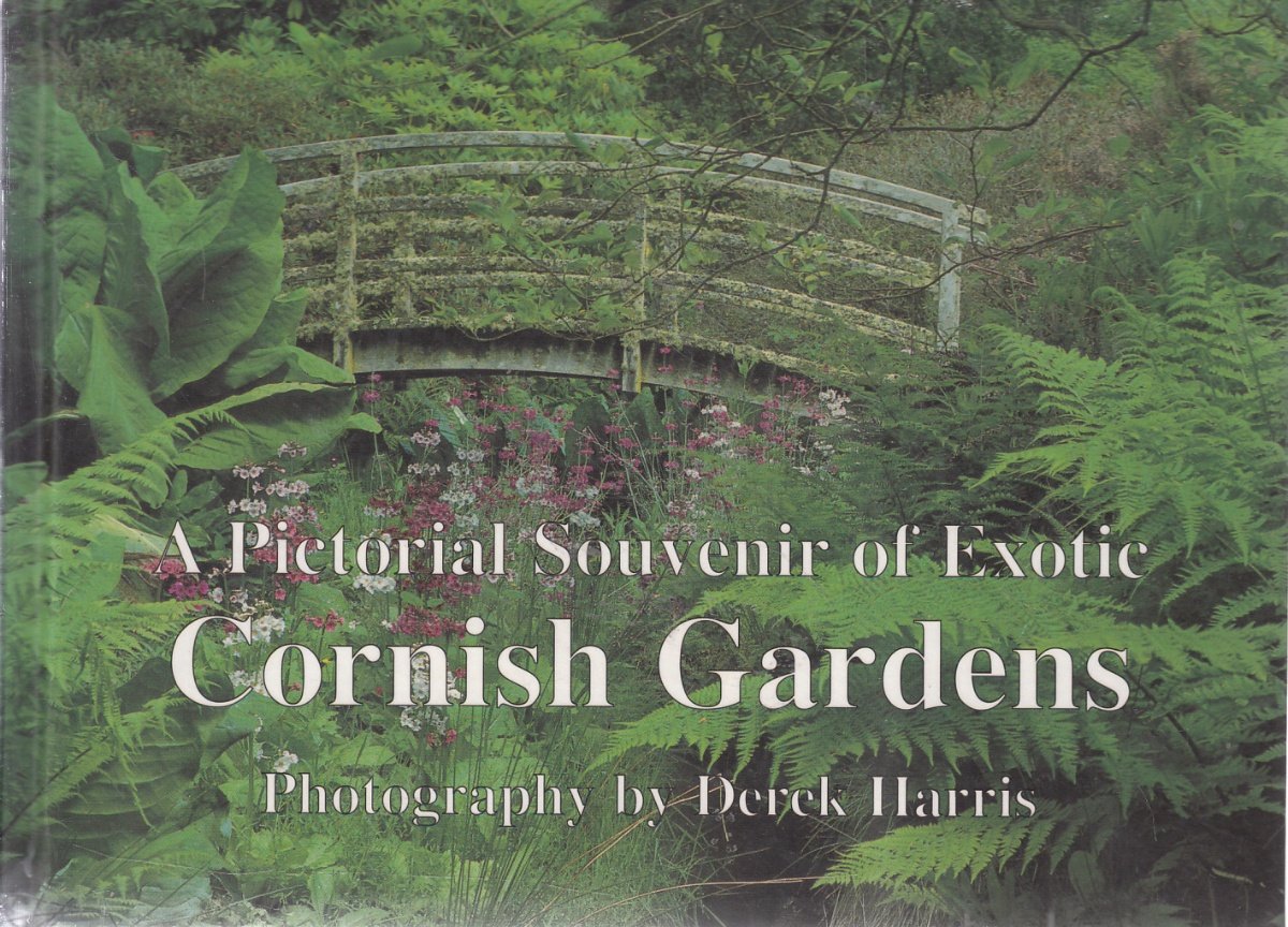 Exotic Cornish Gardens: A Pictorial Souvenir Garden & Plants