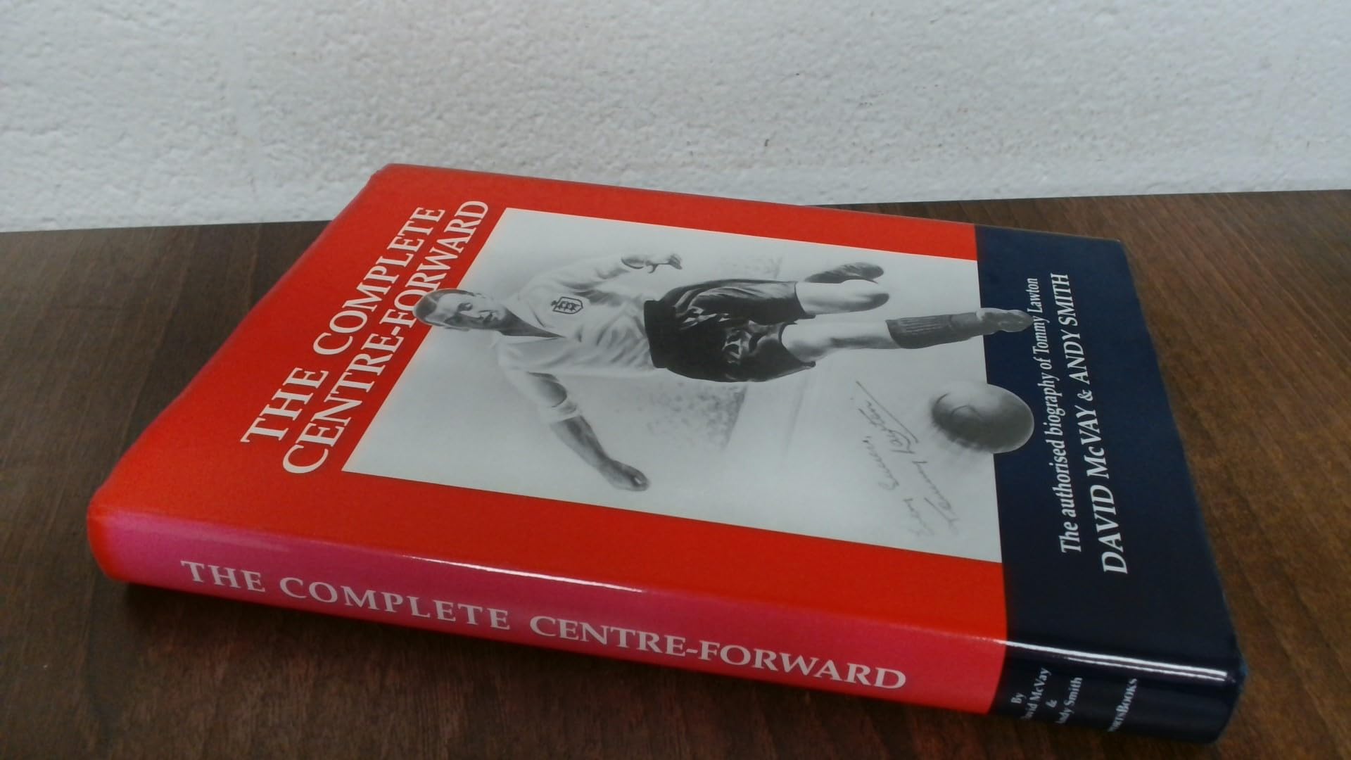 The Complete Centre-forward: The Story of Tommy Lawton book