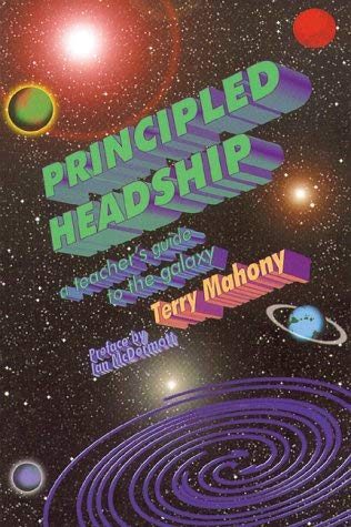 Principled Headship: A Teacher's Guide To The Galaxy Business, Finance & Career