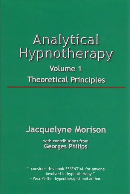 Analytical Hypnotherapy: Theoretical Principles Medicine