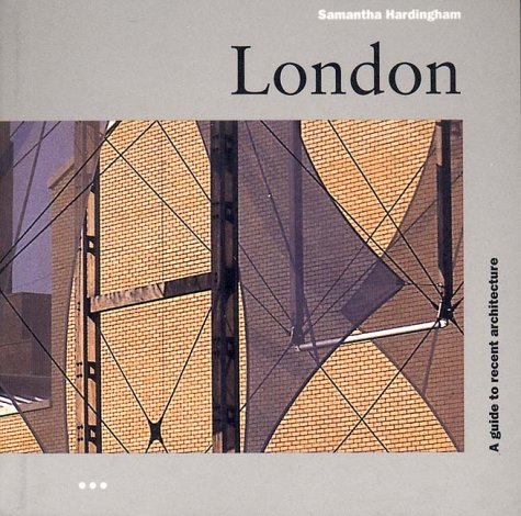 London: A Guide to Recent Architecture Architecture