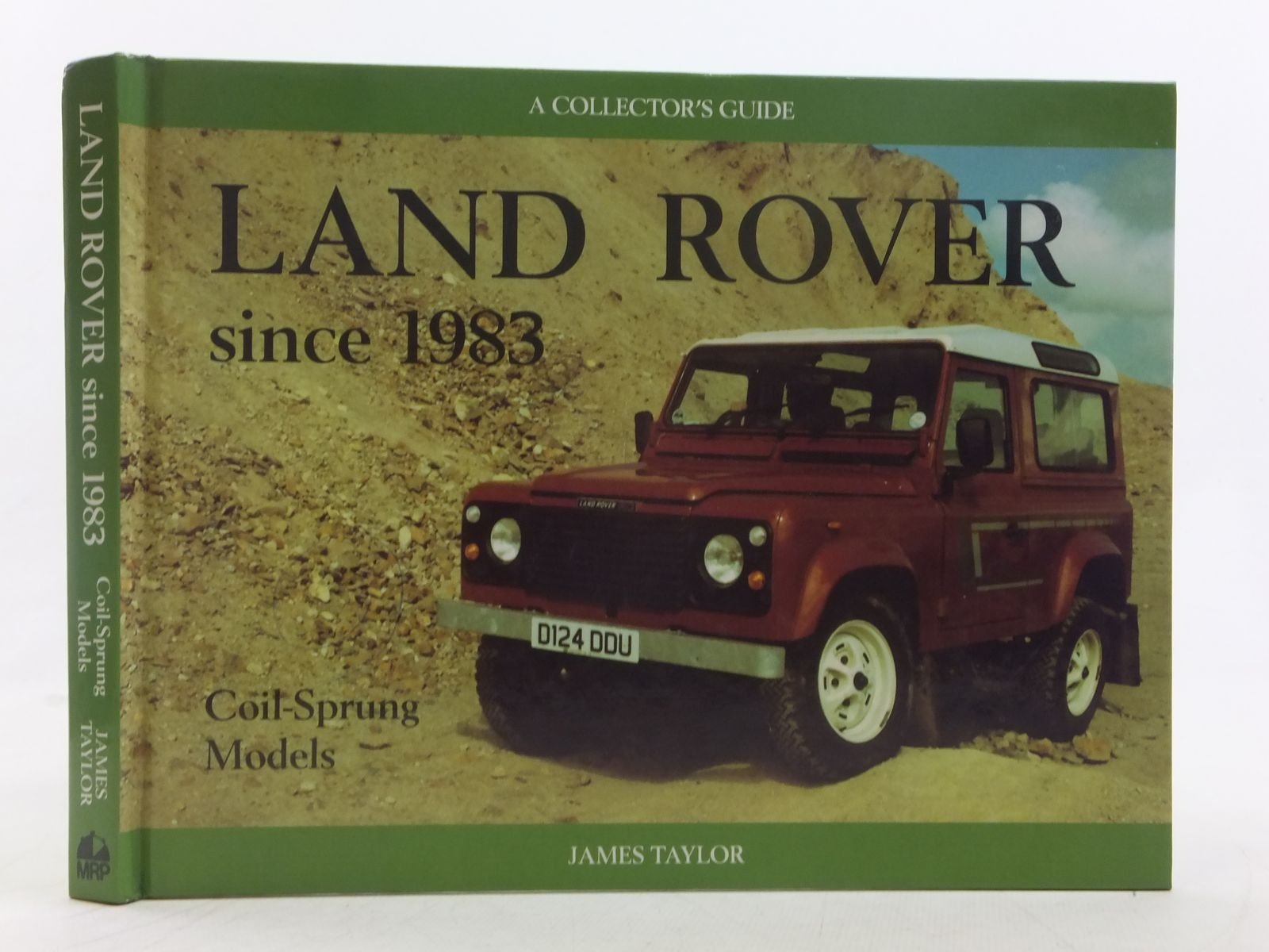 Land Rover - Since 1983 (Coil-Sprung Models: A Collector's Guide (Collector's Guides) Leisure, Home & Garden
