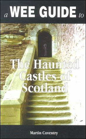 A Wee Guide to the Haunted Castles of Scotland book