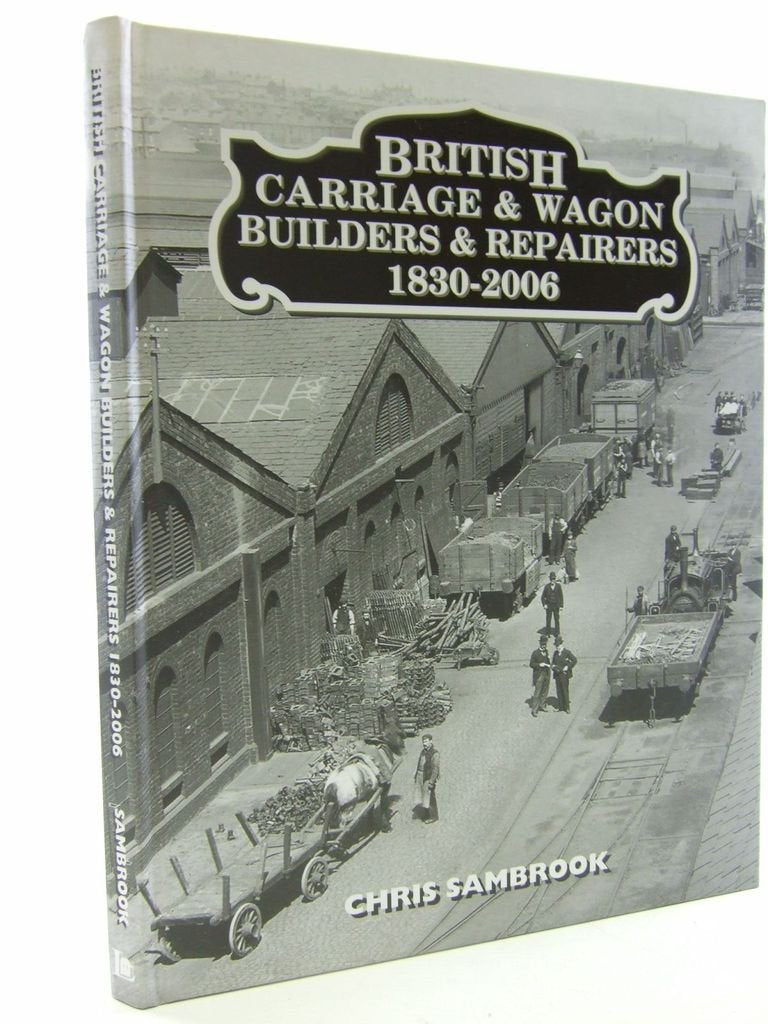 British Carriage and Wagon Builders and Repairers 1830-2006 Leisure, Home & Garden