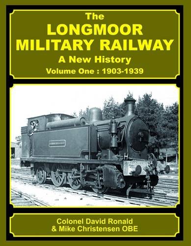 The Longmoor Military Railway a New History: No. 1 Leisure, Home & Garden