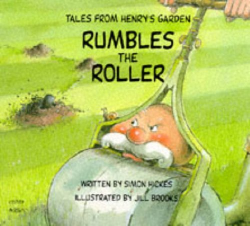 Rumbles the Roller (Tales from Henry's Garden) Books