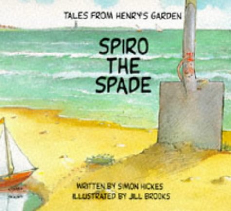 Spiro the Spade (Tales from Henry's Garden) Books