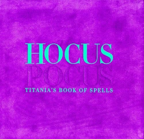 Hocus Pocus: Titania's Book of Spells Religion & Esotericism
