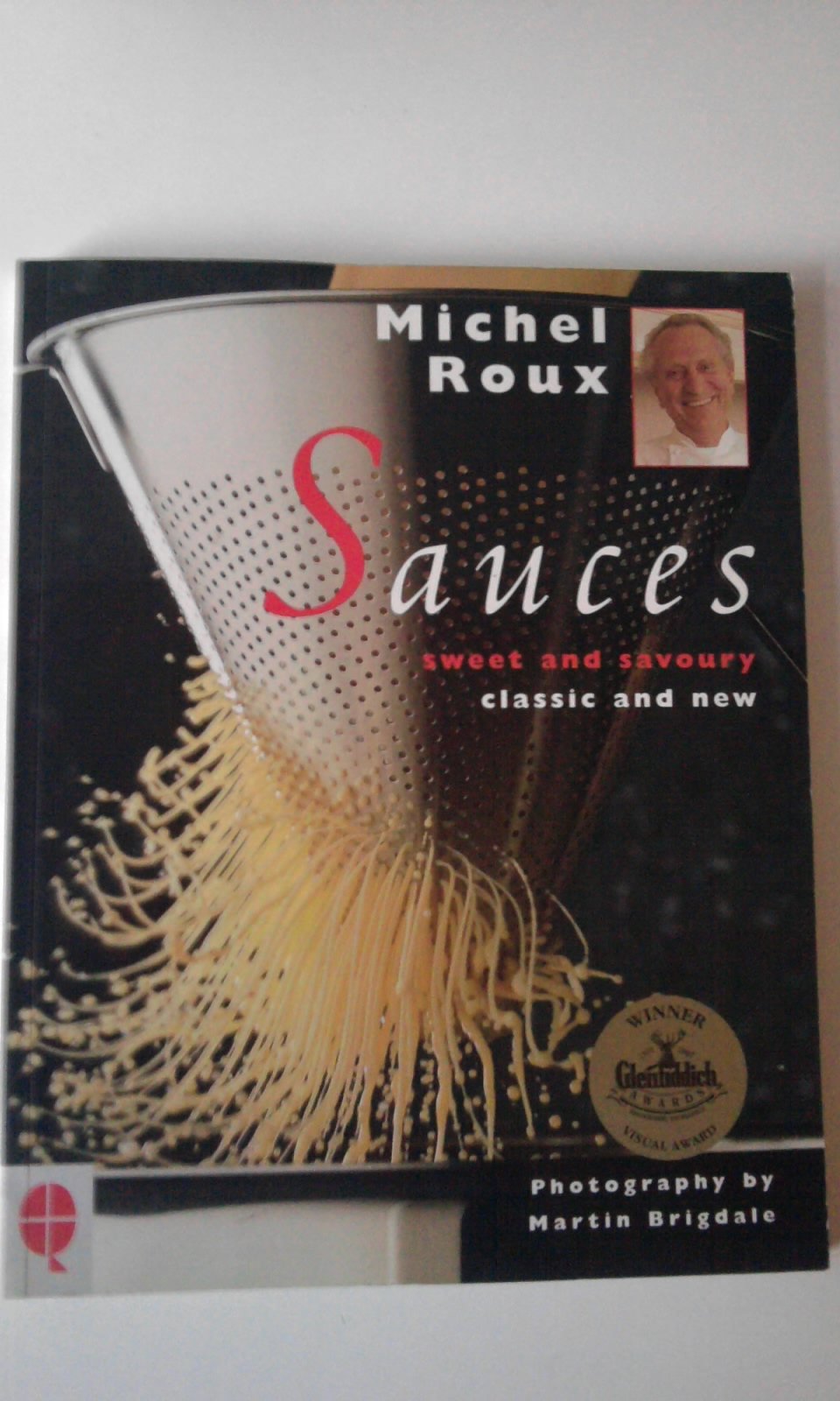 Sauces: Sweet and Savoury, Classic and New Leisure, Home & Garden