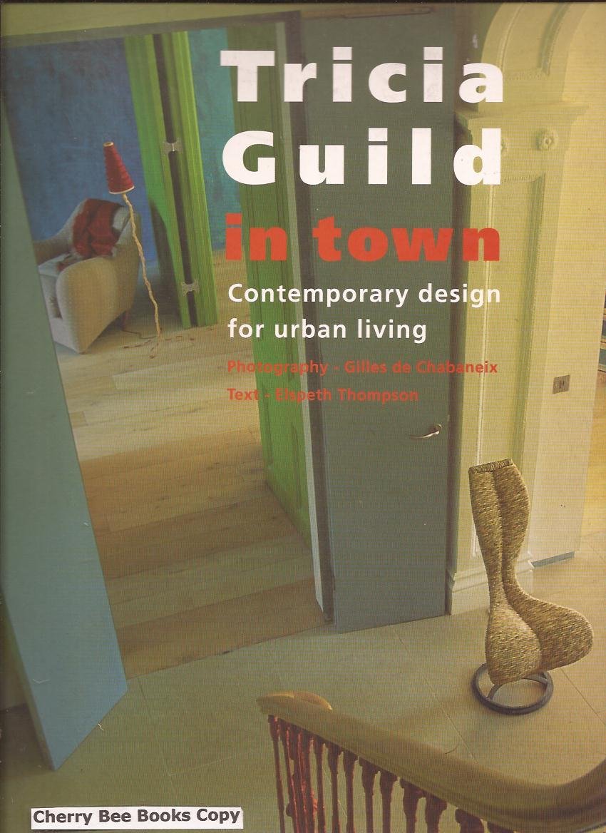 Tricia Guild in Town: Contemporary Design for Urban Living Hobbies & Crafts