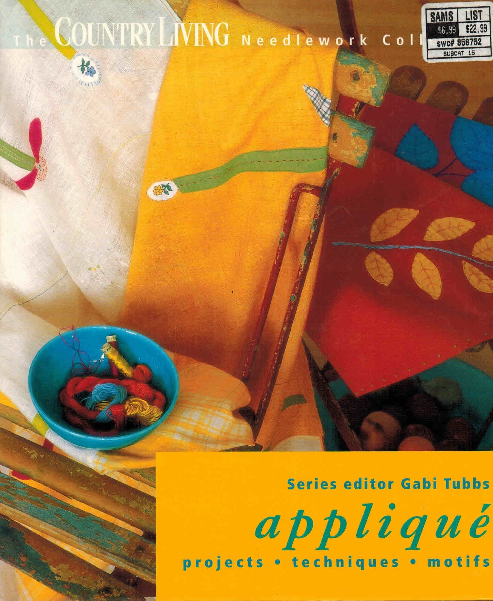 Applique: Projects, Techniques, Motifs ("Country Living" Needlework Collection) Hobbies & Crafts