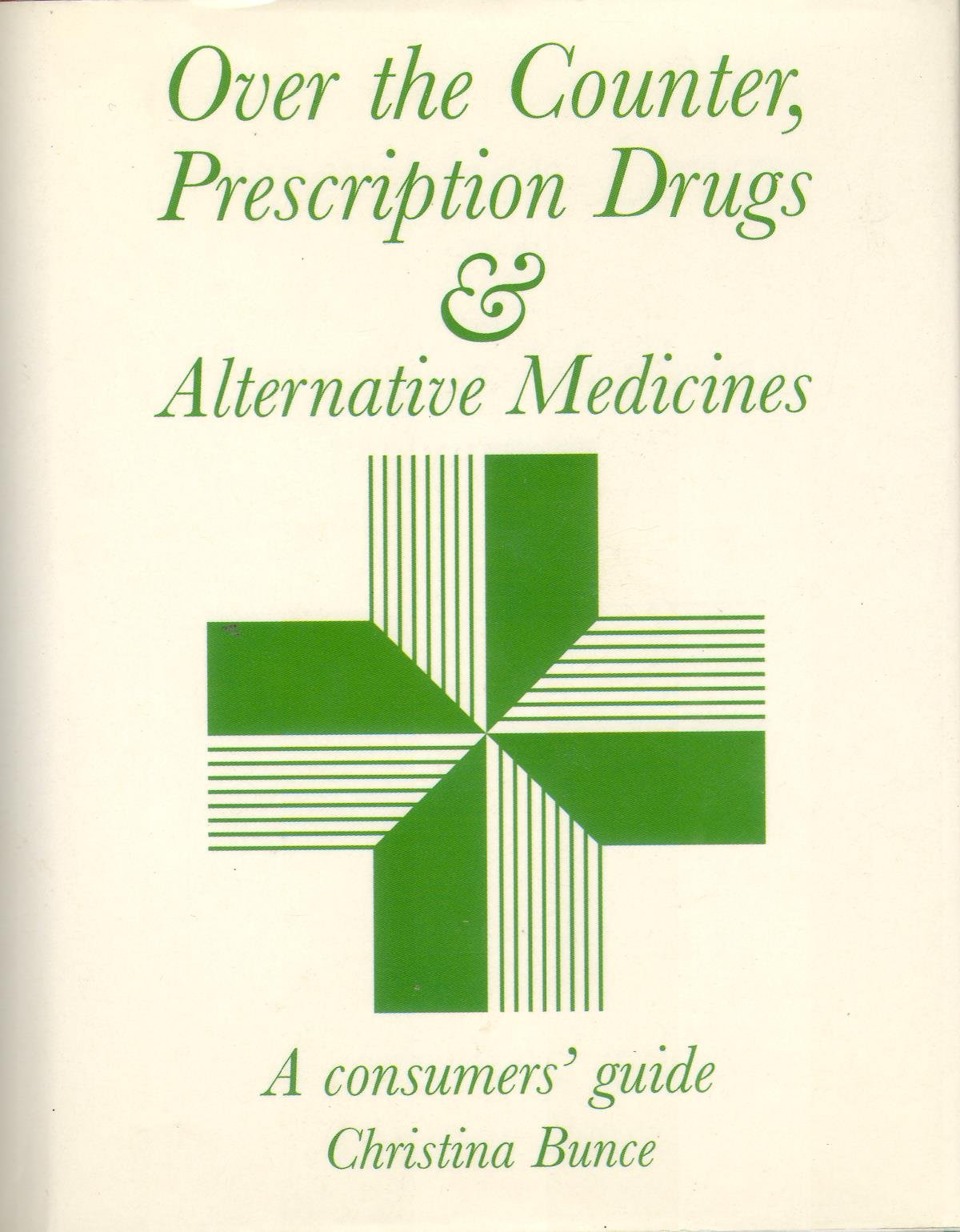 Over the Counter, Prescription Drugs and Alternative Medicines Books