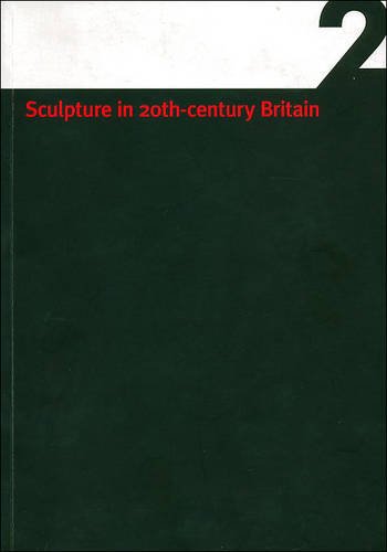 A Guide to Sculptors in Leeds Collections (Vol 2) (Sculpture in 20th Century Britain) Film, Art & Culture